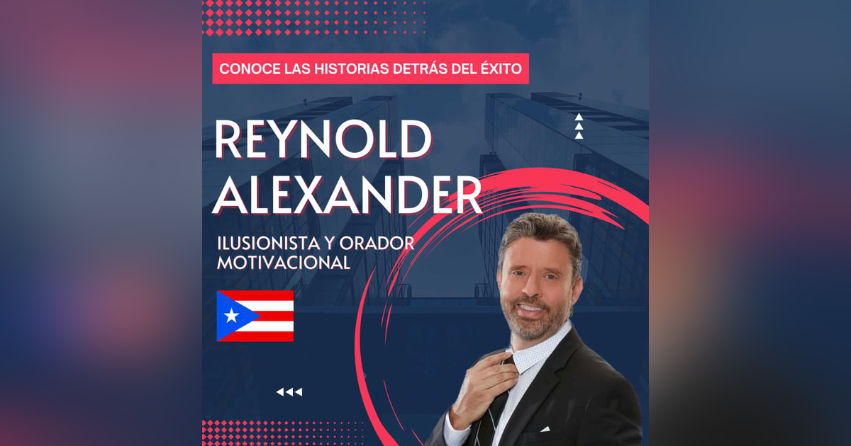 Cómo transformar tu pasión en una empresa de éxito: Reynold Alexander Cómo transformar tu pasión en una empresa de éxito: Reynold Alexander