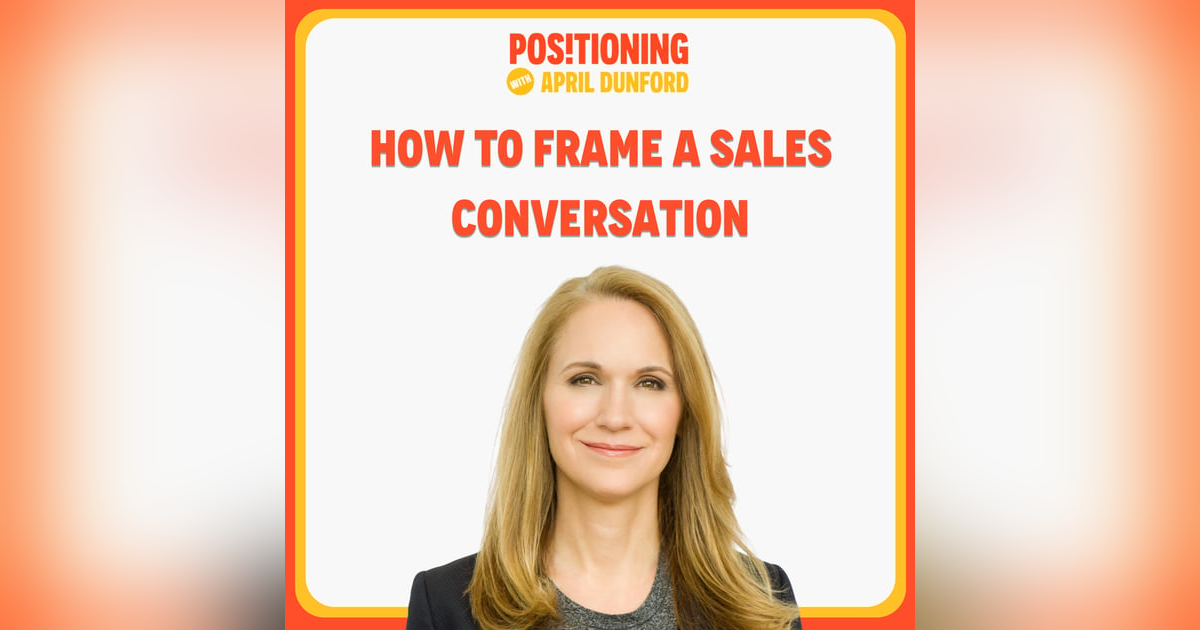 How to Frame a Sales Conversation How to Frame a Sales Conversation