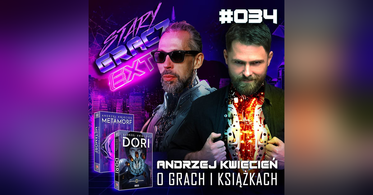 Extra 034 Andrzej Kwiecień o grach i książkach Extra 034 Andrzej Kwiecień o grach i książkach