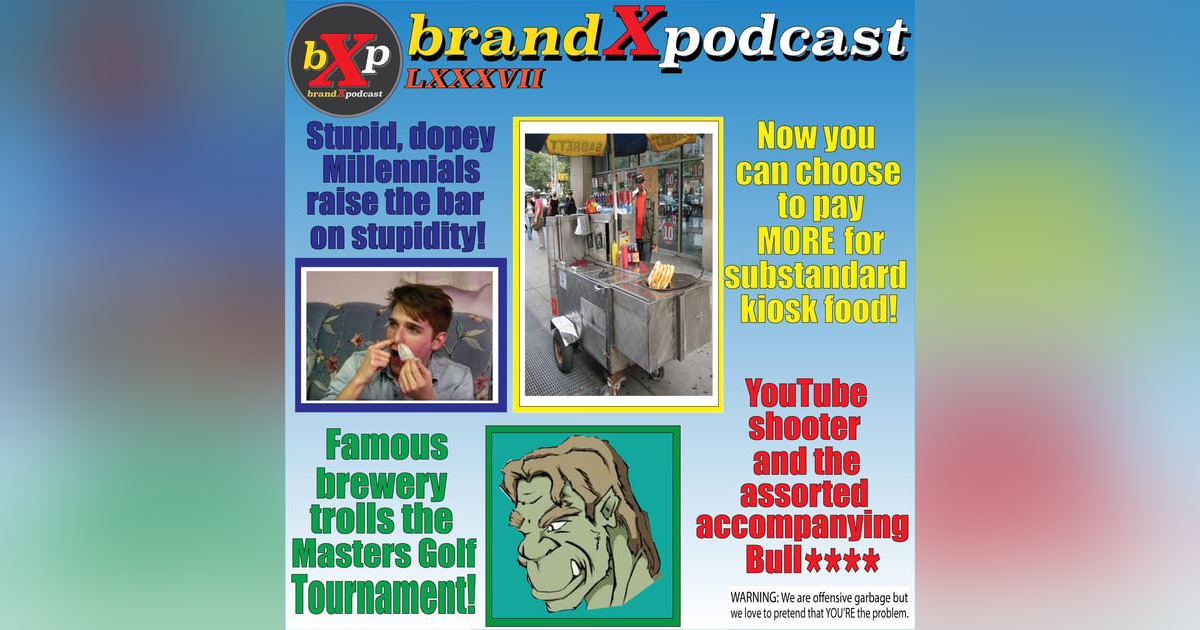 Condom Snorting and is there a White Tax? | Brand X Podcast 087 Condom Snorting and is there a White Tax? | Brand X Podcast 087