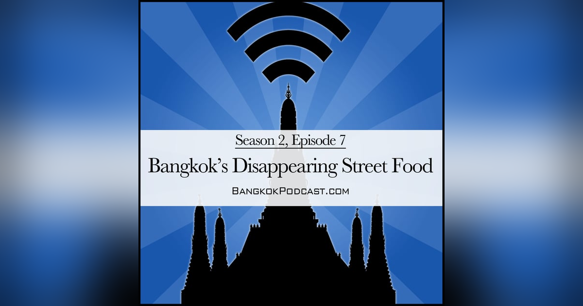 Bangkok's Disappearing Street Food (2.7) Bangkok's Disappearing Street Food (2.7)