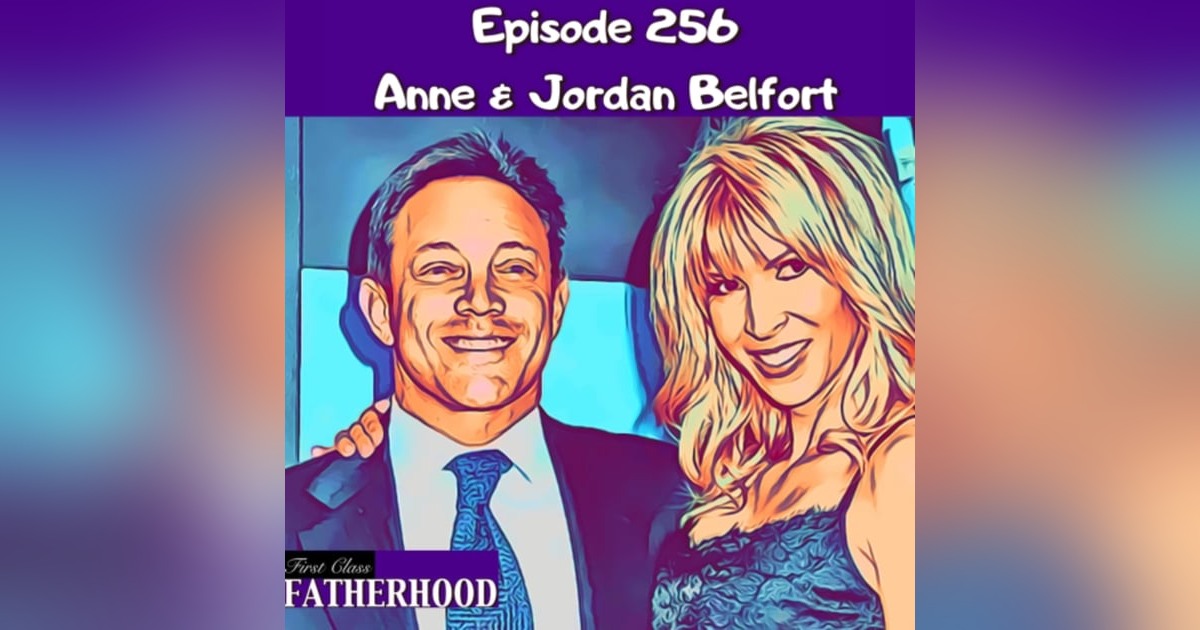 #256 Anne & Jordan Belfort #256 Anne & Jordan Belfort