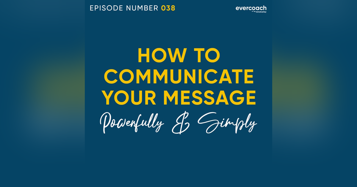 38. 3 Steps To Effectively Communicate Your Message 38. 3 Steps To Effectively Communicate Your Message