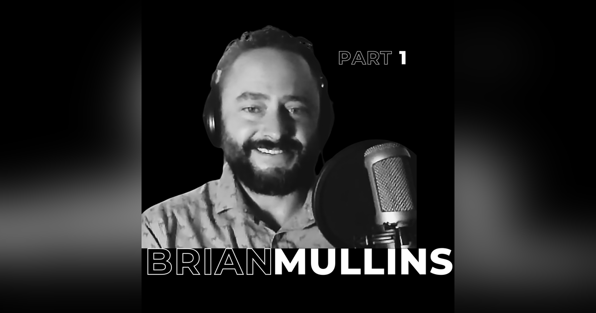 47. Finding Purpose and Success as a Solopreneur with Brian Mullins 47. Finding Purpose and Success as a Solopreneur with Brian Mullins