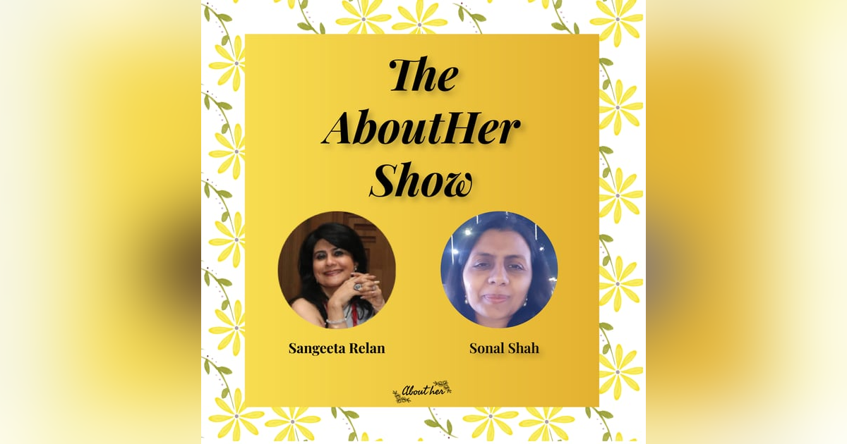S1E45: Balancing Acts- How Sonal Shah Weaves Stories, Podcasts, and Parenthood? S1E45: Balancing Acts- How Sonal Shah Weaves Stories, Podcasts, and Parenthood?