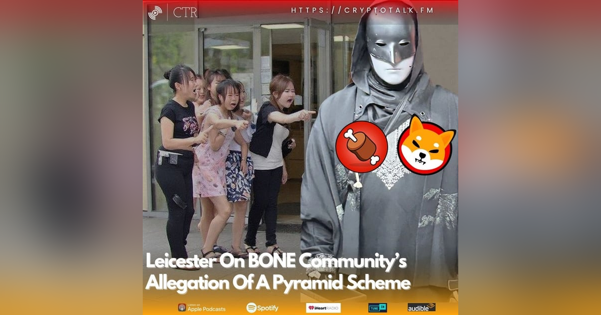 Leicester On #BONE Community’s Allegation Of A Pyramid Scheme (OOC) Leicester On #BONE Community’s Allegation Of A Pyramid Scheme (OOC)