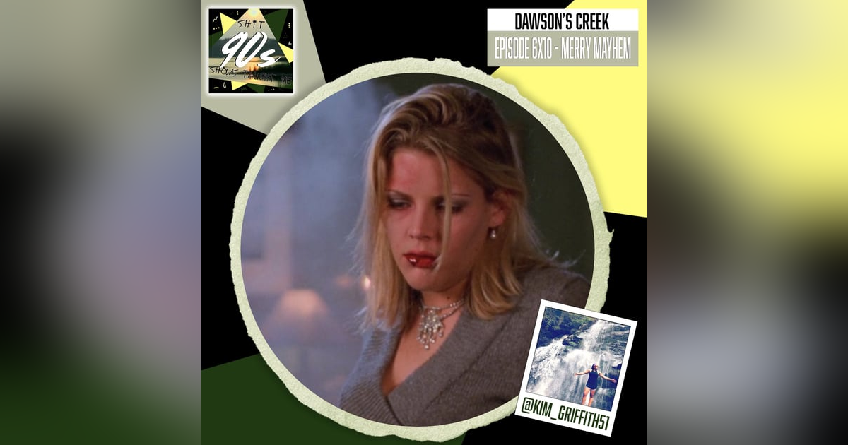 Dawson's Creek: Season 6 Episode 10 - Merry Mayhem Dawson's Creek: Season 6 Episode 10 - Merry Mayhem