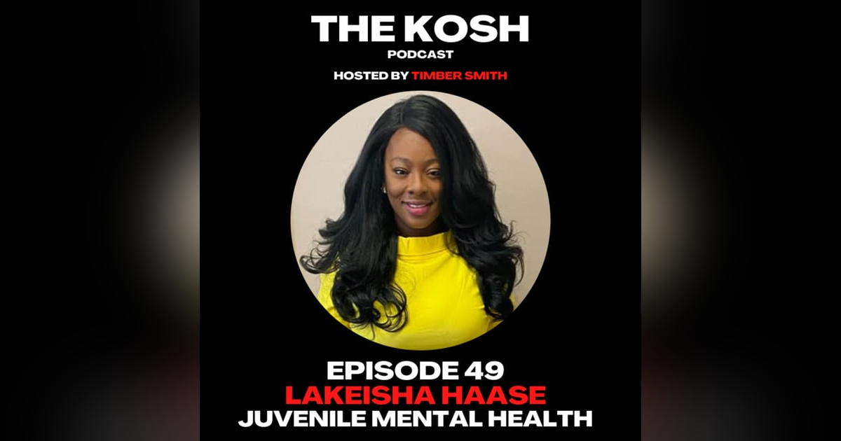 Episode 49: LaKeisha Haase - Juvenile Mental Health Episode 49: LaKeisha Haase - Juvenile Mental Health