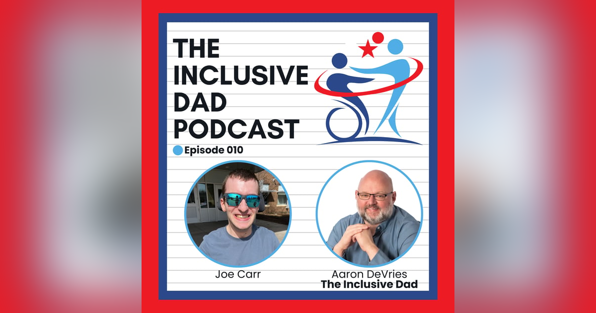 The Power of Empathy and Inclusion: A Conversation with Joe Carr - Episode 10 The Power of Empathy and Inclusion: A Conversation with Joe Carr - Episode 10
