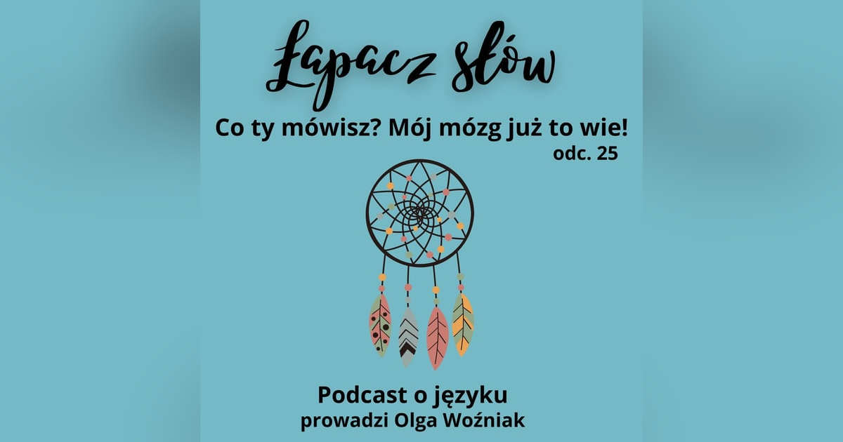 Co ty powiesz? Mój mózg już to wie! Co ty powiesz? Mój mózg już to wie!