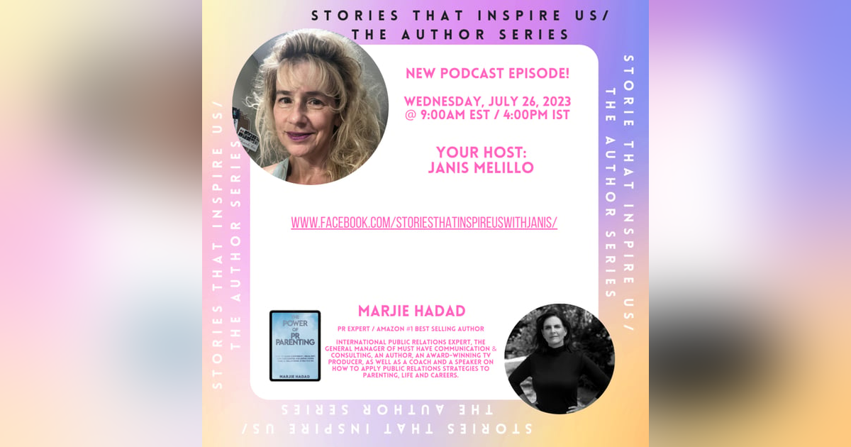 Stories That Inspire Us / The Author Series with Marjie Hadad - 07.26.23 Stories That Inspire Us / The Author Series with Marjie Hadad - 07.26.23