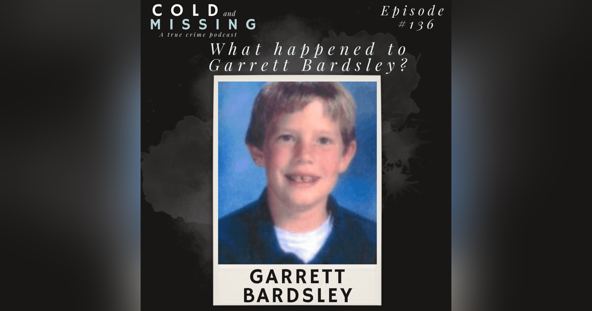 Cold and Missing: Garrett Bardsley Cold and Missing: Garrett Bardsley