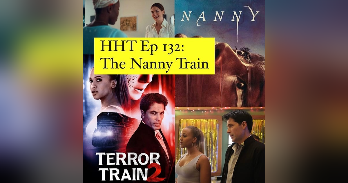 Ep 132: The Nanny Train Ep 132: The Nanny Train