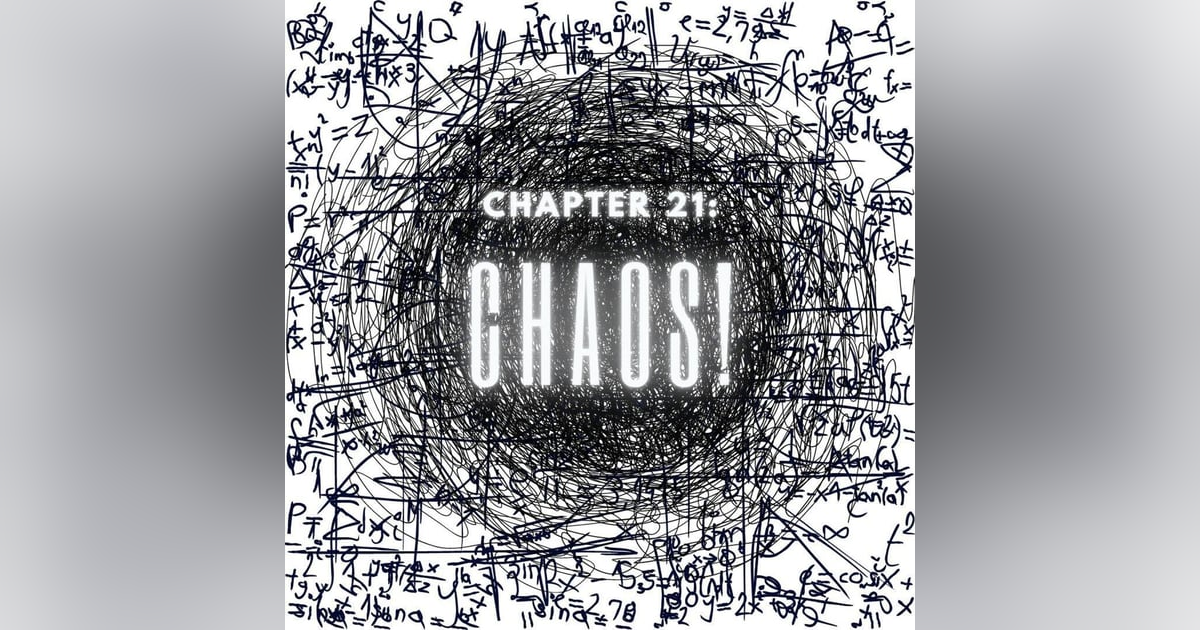 Chapter 21: Chaos! Chapter 21: Chaos!