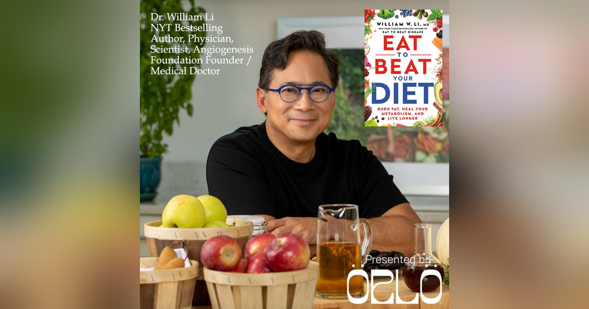 Restore Metabolic Health At Any Age with Dr. William Li - New York Times Bestselling Author of Eat To Beat Your Diet - Forever Young Radio Show Restore Metabolic Health At Any Age with Dr. William Li - New York Times Bestselling Author of Eat To Beat Your Diet - Forever Young Radio Show