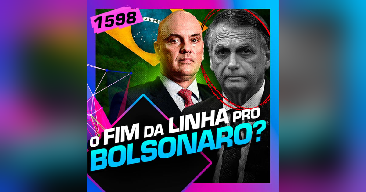 1598 - A QUEDA DO BOLSONARO - PEDRO DORIA, FELIPE D’AVILA E SAM PANCHERP 1598 - A QUEDA DO BOLSONARO - PEDRO DORIA, FELIPE D’AVILA E SAM PANCHERP