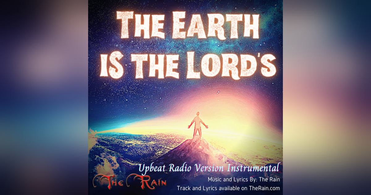 The Earth Is The Lord's - Upbeat Radio Instrumental Version The Earth Is The Lord's - Upbeat Radio Instrumental Version