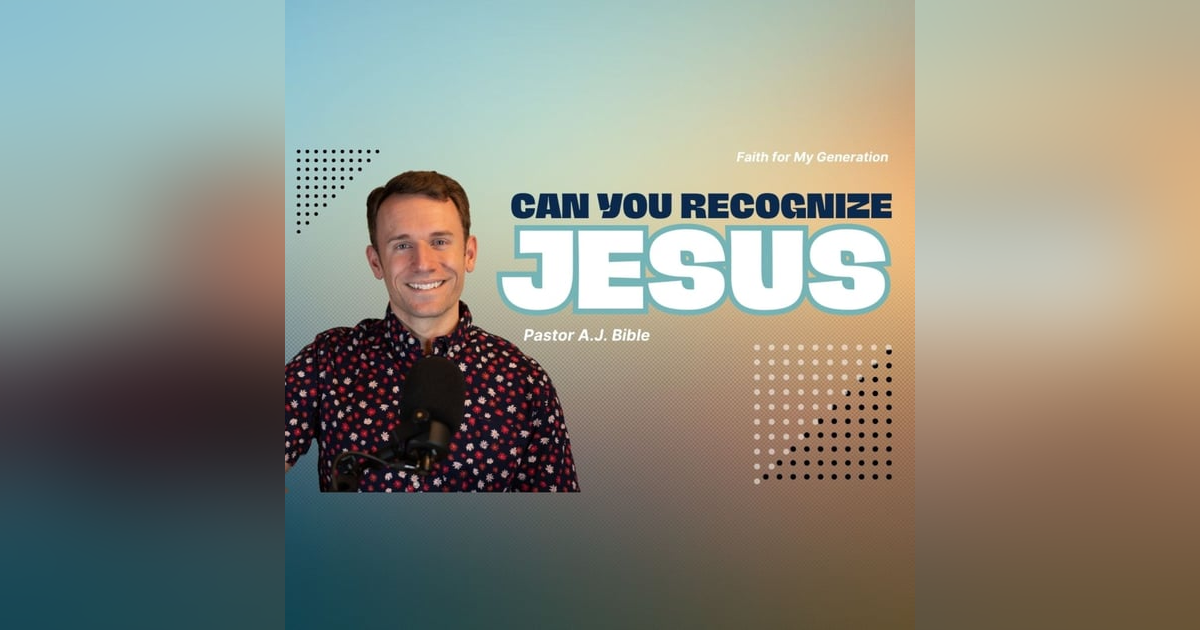 Can You Recognize Jesus? Can You Recognize Jesus?