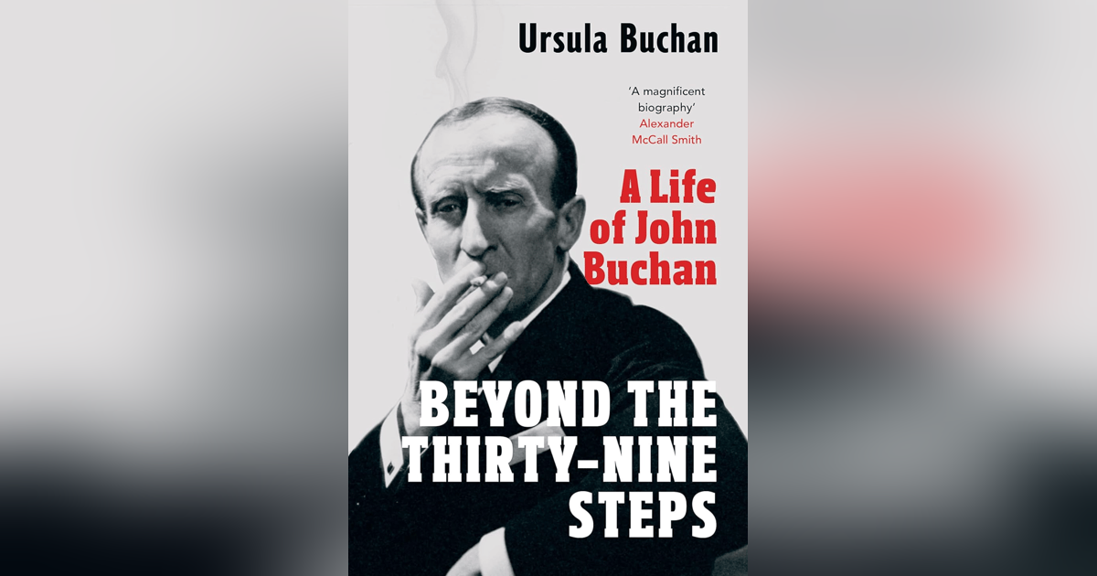 611 John Buchan (with Ursula Buchan) | My Last Book with Marsha Gordon | A Hemingway Letter 611 John Buchan (with Ursula Buchan) | My Last Book with Marsha Gordon | A Hemingway Letter