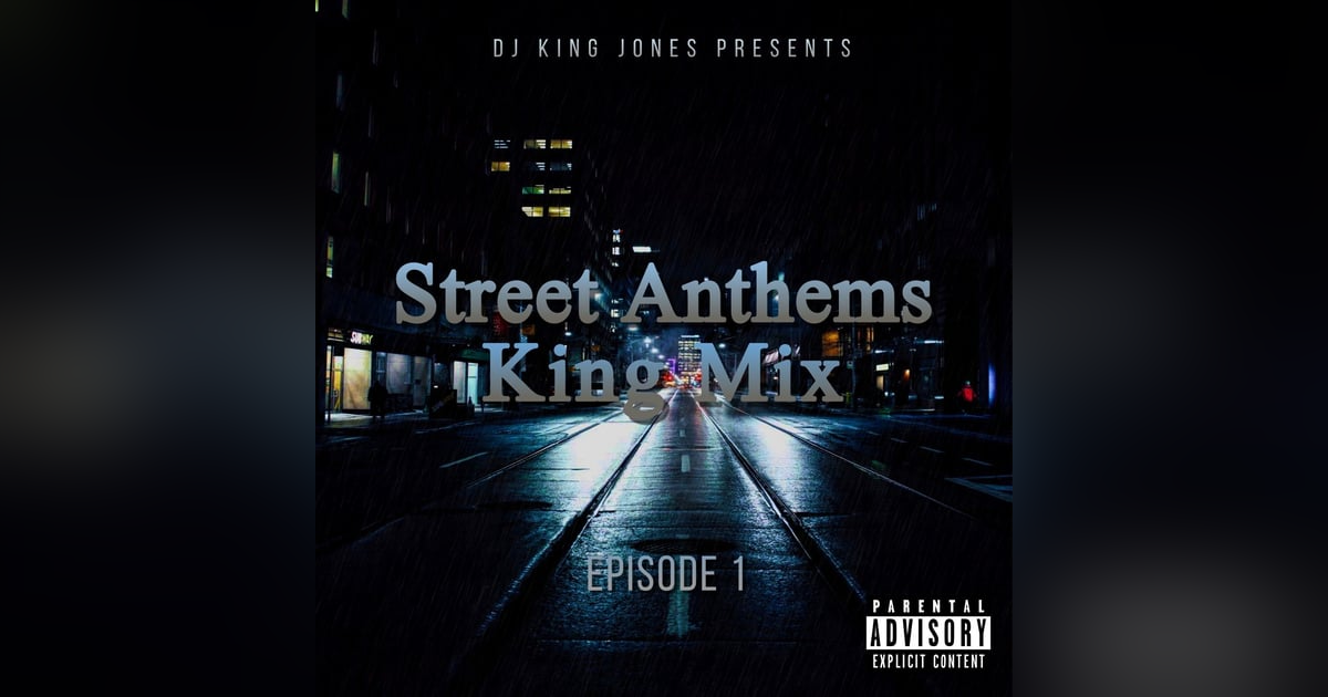 Street Anthems King Mix Street Anthems King Mix
