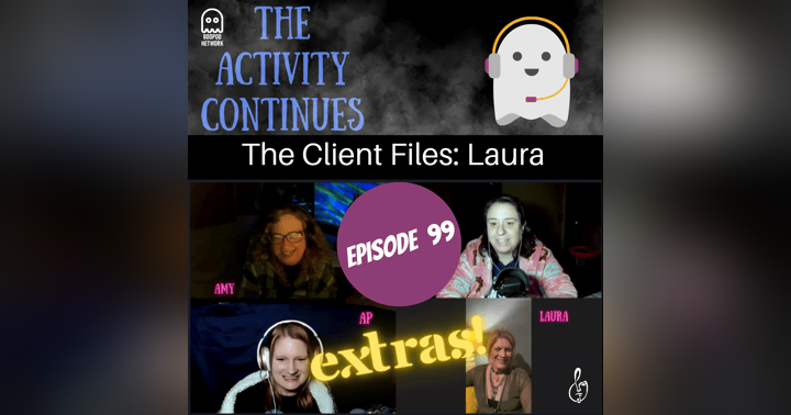 image for Episode 99: The Client Files: Laura: Extras