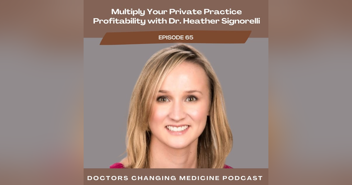 Multiply Your Private Practice Profitability with Dr. Heather Signorelli Multiply Your Private Practice Profitability with Dr. Heather Signorelli