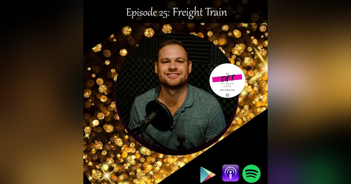 Episode 25: Freight Train Episode 25: Freight Train