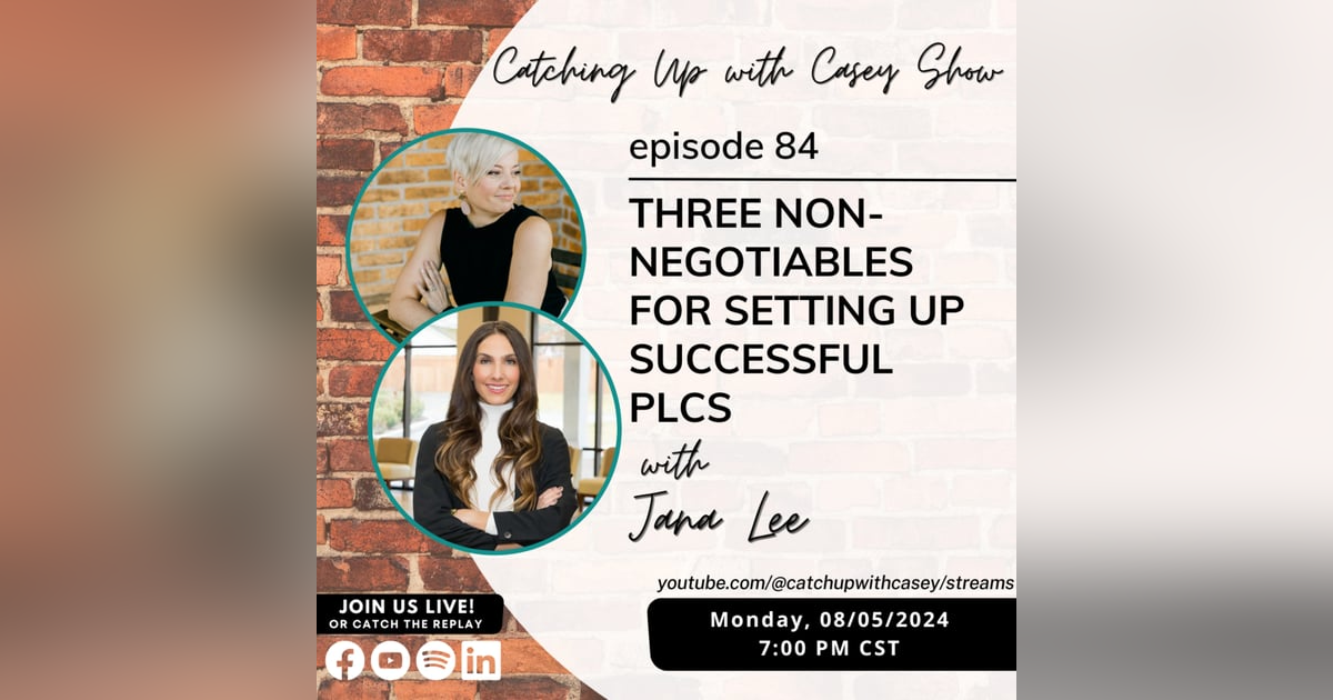 84. Three Non-Negotiables for Setting Up Successful PLCs with Jana Lee 84. Three Non-Negotiables for Setting Up Successful PLCs with Jana Lee