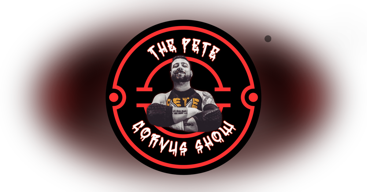 Episode 44 - The Pete Corvus Show Featuring Pete Corvus Episode 44 - The Pete Corvus Show Featuring Pete Corvus