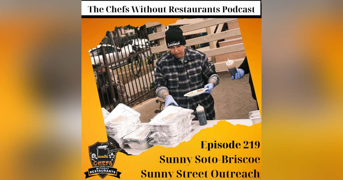 The Chef Who's Feeding Oceanside's Houseless Community - Sunny Soto-Brisco of Sunny Street Outreach The Chef Who's Feeding Oceanside's Houseless Community - Sunny Soto-Brisco of Sunny Street Outreach