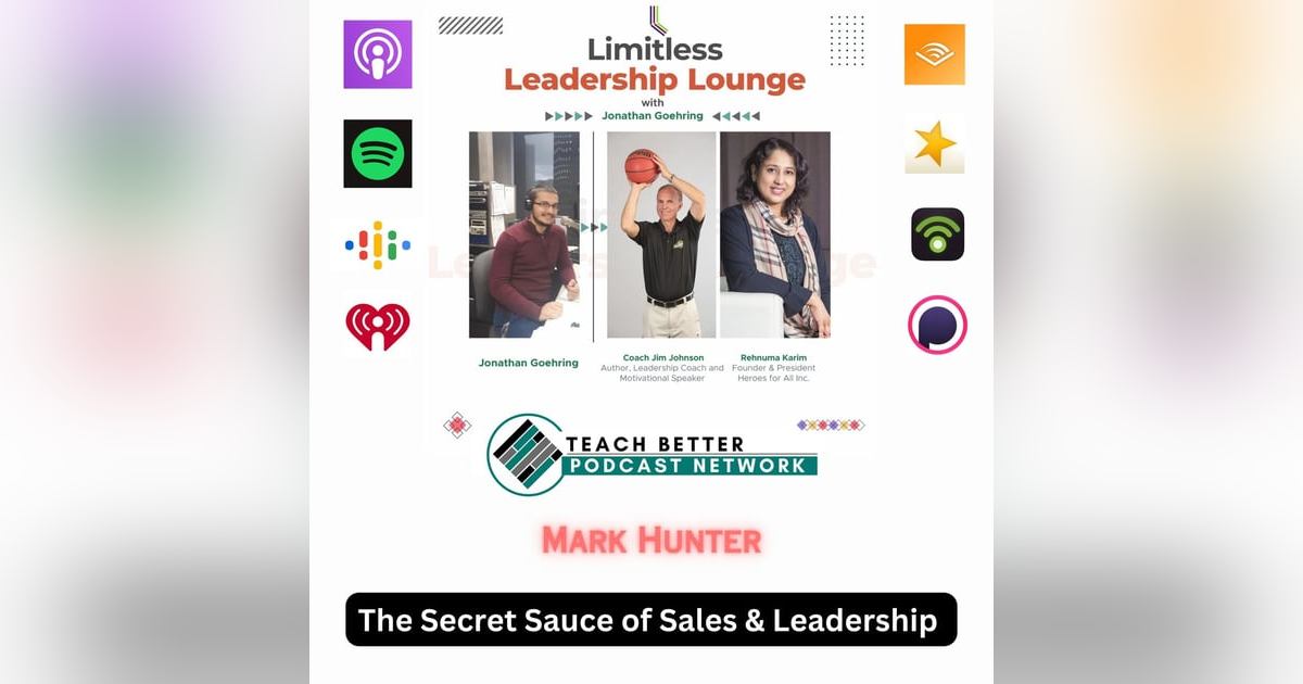 The Secret Sauce of Sales & Leadership with Mark Hunter The Secret Sauce of Sales & Leadership with Mark Hunter