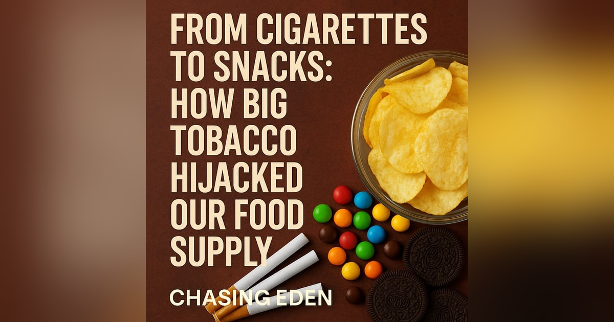 From Cigarettes to Snacks: How Big Tobacco Hijacked America’s Food Chain From Cigarettes to Snacks: How Big Tobacco Hijacked America’s Food Chain