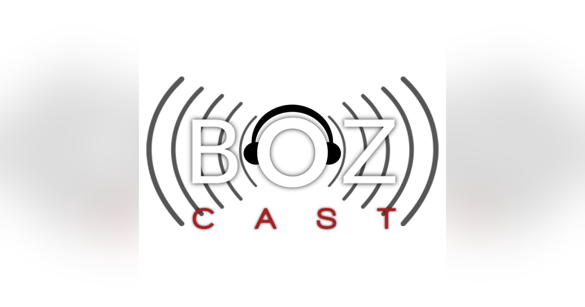 Ep 004 BozCast Illusions Ep 004 BozCast Illusions