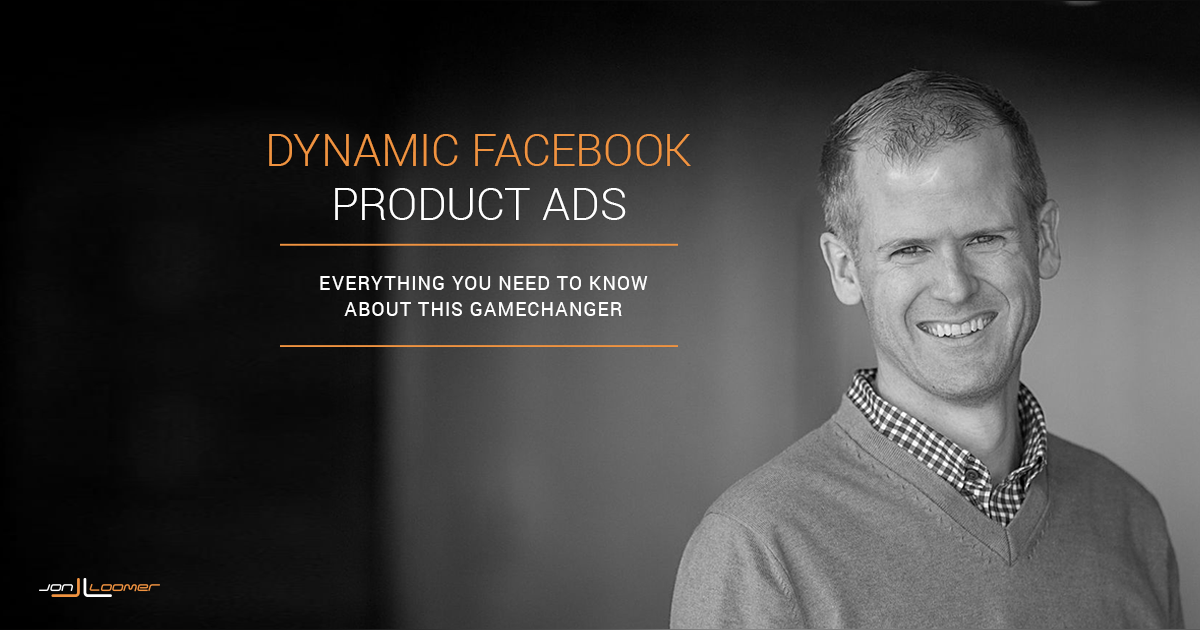 Facebook Dynamic Product Ads: Everything You Need to Know Facebook Dynamic Product Ads: Everything You Need to Know