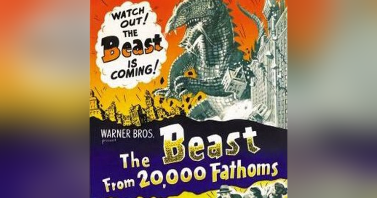 Episode Four: The Beast from 20,000 Fathoms (1953) Episode Four: The Beast from 20,000 Fathoms (1953)
