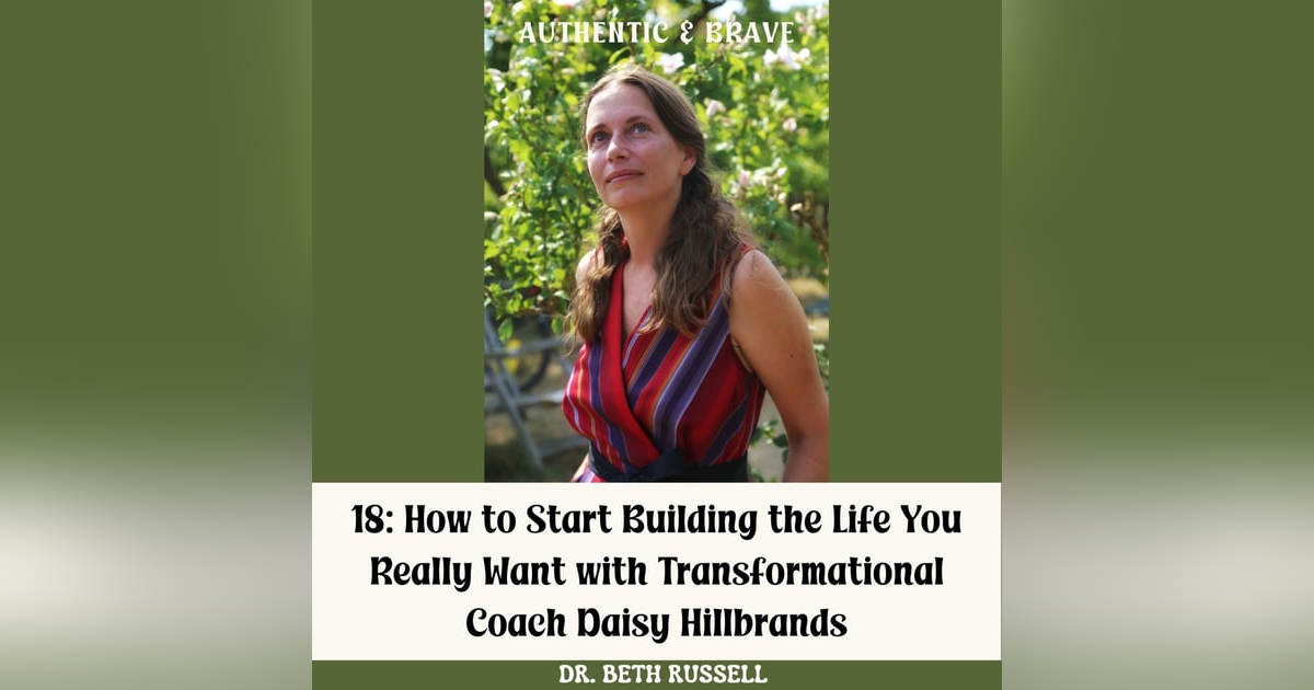 18: How to Start Building the Life You Really Want with Transformational Coach Daisy Hillbrands 18: How to Start Building the Life You Really Want with Transformational Coach Daisy Hillbrands