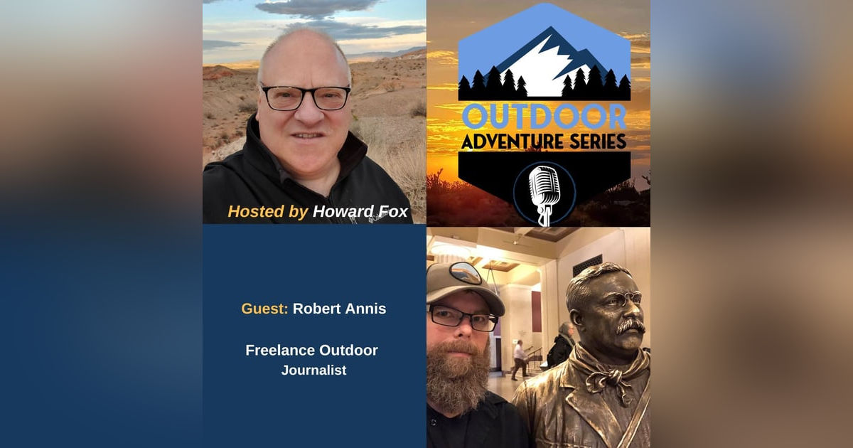 Robert Annis, Freelance Outdoor Journalist Robert Annis, Freelance Outdoor Journalist