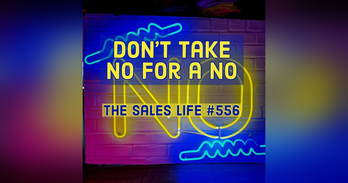 Don't take NO for a NO Don't take NO for a NO