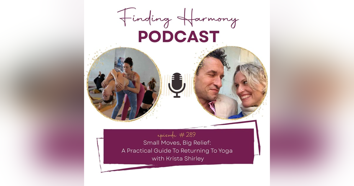 Small Moves, Big Relief: A Practical Guide To Returning To Yoga Small Moves, Big Relief: A Practical Guide To Returning To Yoga