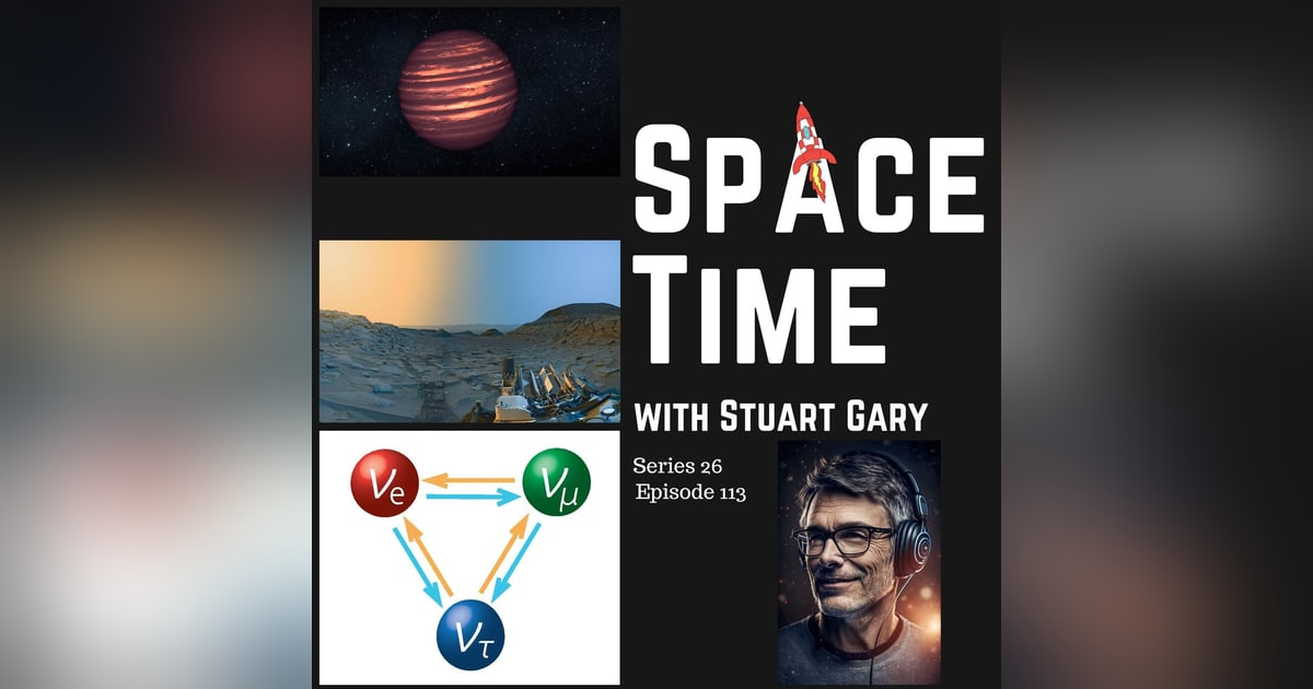 S26E113: Webb's Dwarfs, Mars' Mineral Mystery, and the Neutrino Enigma S26E113: Webb's Dwarfs, Mars' Mineral Mystery, and the Neutrino Enigma
