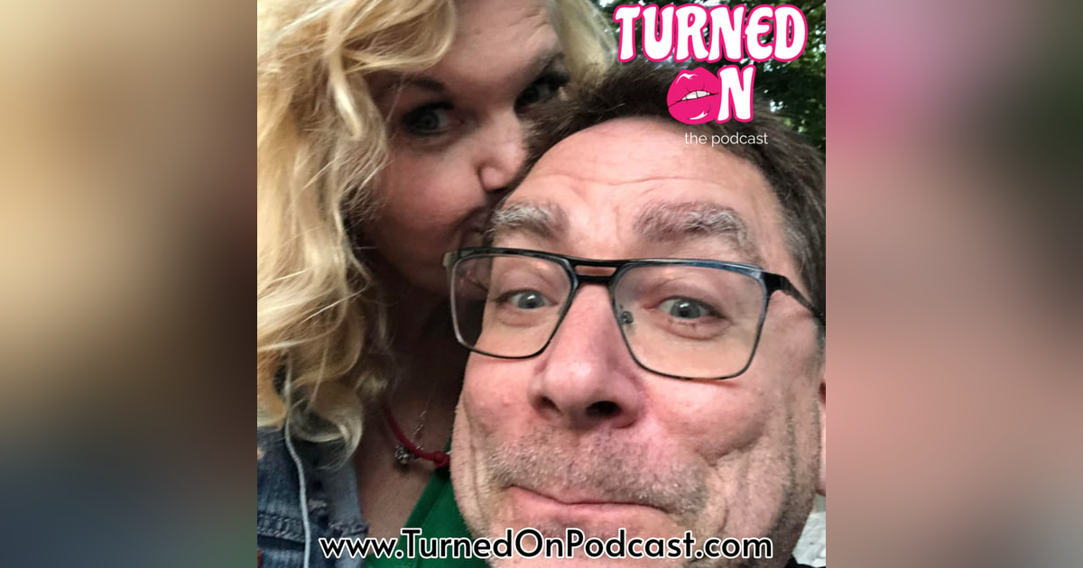 The Best Sex Of My Life - Turned On The Podcast Aug 8 The Best Sex Of My Life - Turned On The Podcast Aug 8