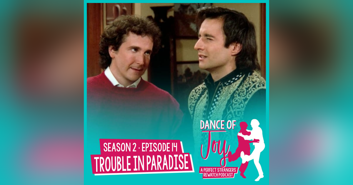 Trouble In Paradise - Perfect Strangers Season 2 Episode 14 Trouble In Paradise - Perfect Strangers Season 2 Episode 14