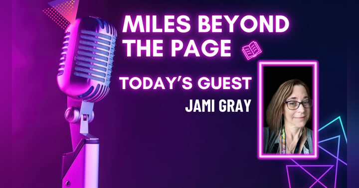 image for Miles Beyond the Page | Jami Gray