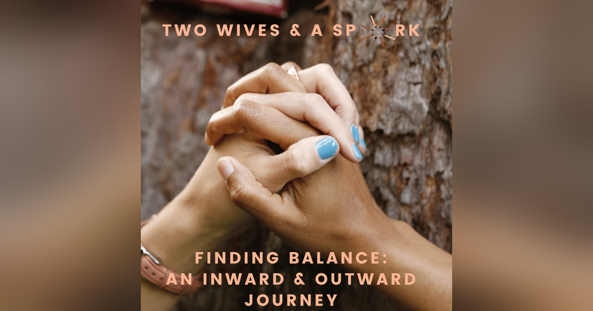 Finding Balance: An Inward & Outward Journey Finding Balance: An Inward & Outward Journey