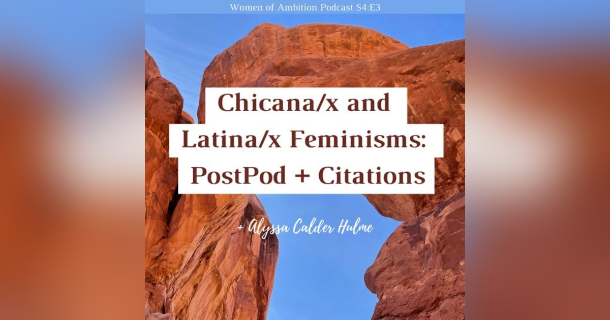 Chicana/x and Latina/X Feminisms: PostPod + Citations Chicana/x and Latina/X Feminisms: PostPod + Citations