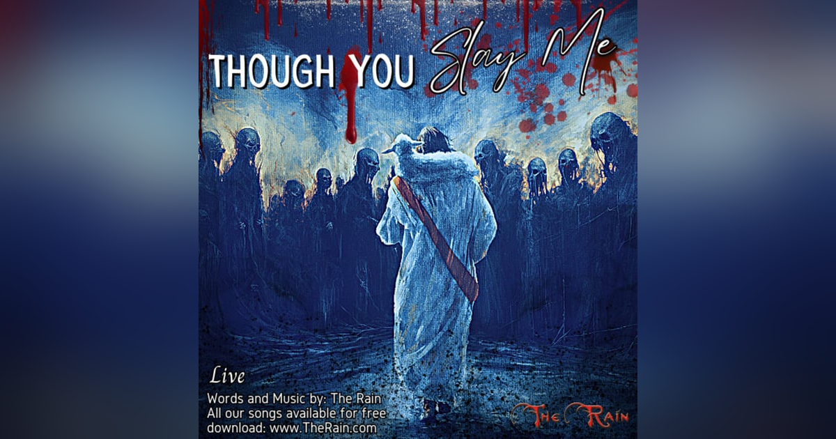 Though You Slay Me (You Never Lie) - Live Though You Slay Me (You Never Lie) - Live