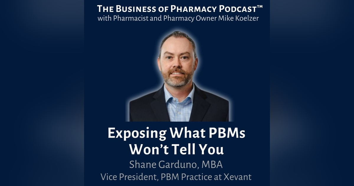 Exposing What PBMs Won’t Tell You Shane | Garduno, MBA Vice President, PBM Practice at Xevant Exposing What PBMs Won’t Tell You Shane | Garduno, MBA Vice President, PBM Practice at Xevant
