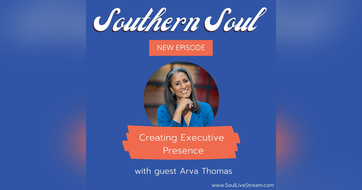 Creating Executive Presence with Arva Thomas, Public Speaking Coach Creating Executive Presence with Arva Thomas, Public Speaking Coach