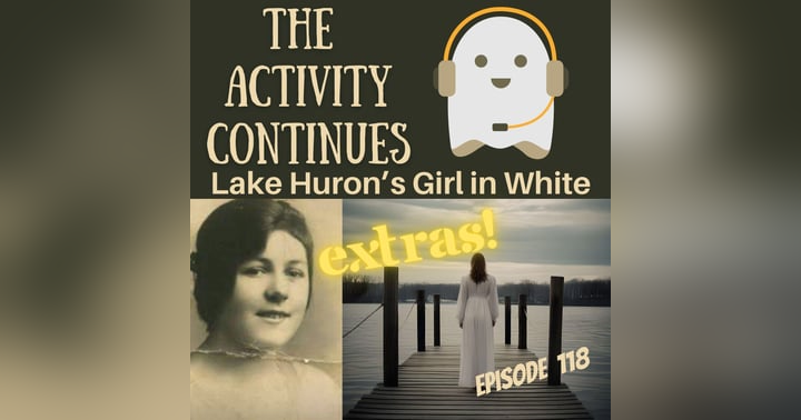 image for Episode 118: Lake Huron’s Girl in White Extras
