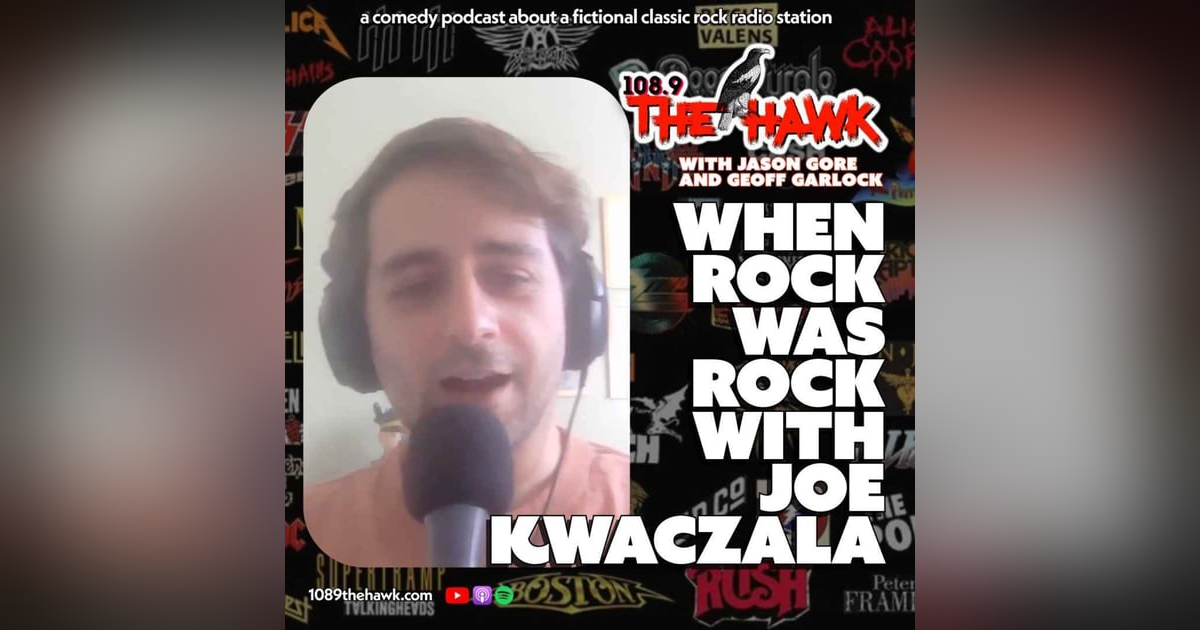 When Rock Was Rock with Joe Kwaczala When Rock Was Rock with Joe Kwaczala